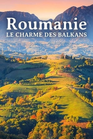 Roumanie, le charme des Balkans